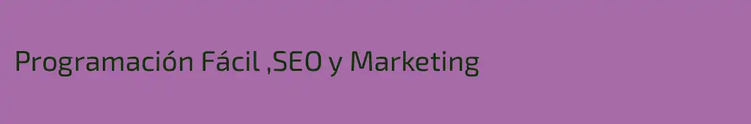 Programación Fácil ,SEO y Marketing